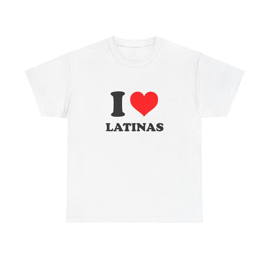 I Love Latinas T-Shirt