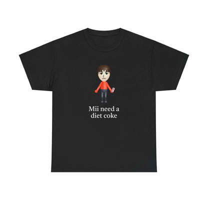 Mii Need a Diet Coke T-Shirt