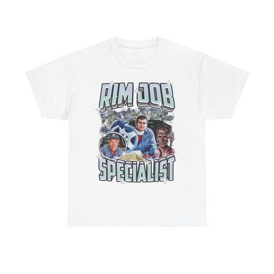 Rim Job Specialist T-Shirt