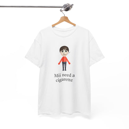 Mii Need a Cigarette T-Shirt