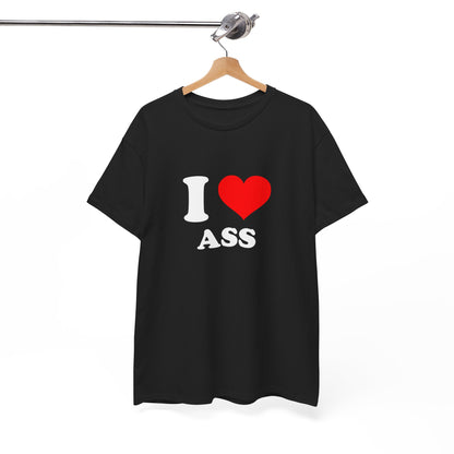 I Love Ass T-Shirt