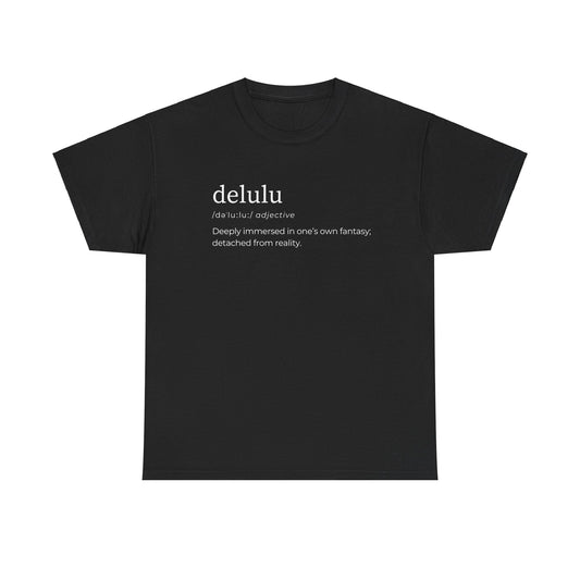 Delulu Dictionary Definition T-Shirt