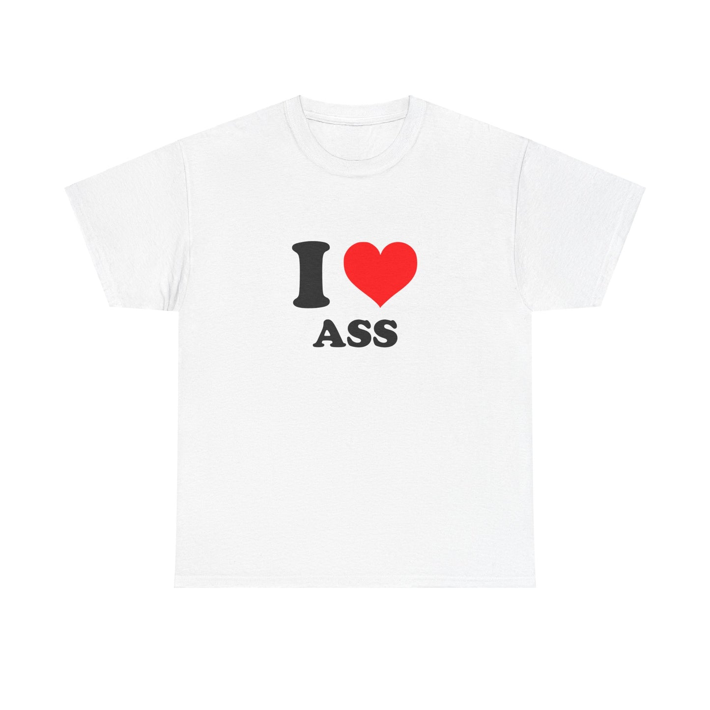 I Love Ass T-Shirt