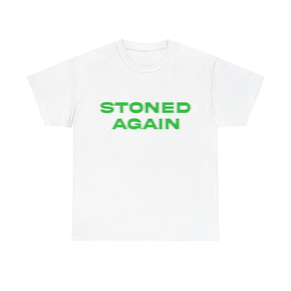 Stoned Again T-Shirt